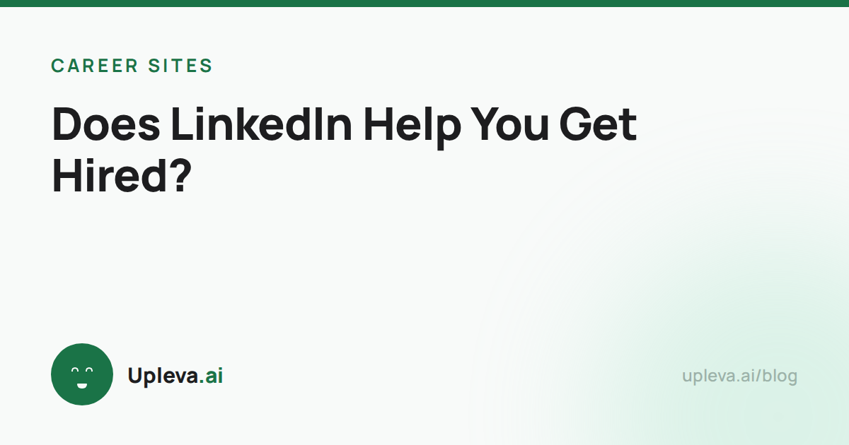 Does LinkedIn Help You Get Hired?