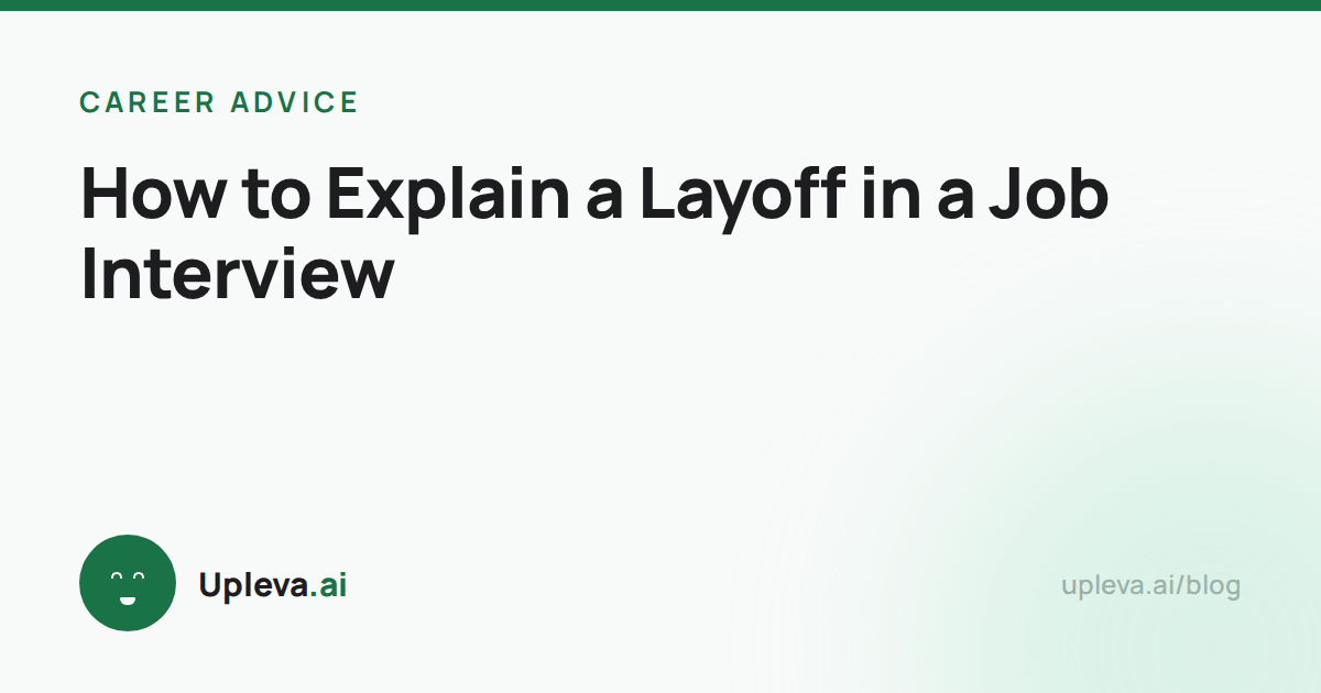How to Explain a Layoff in a Job Interview
