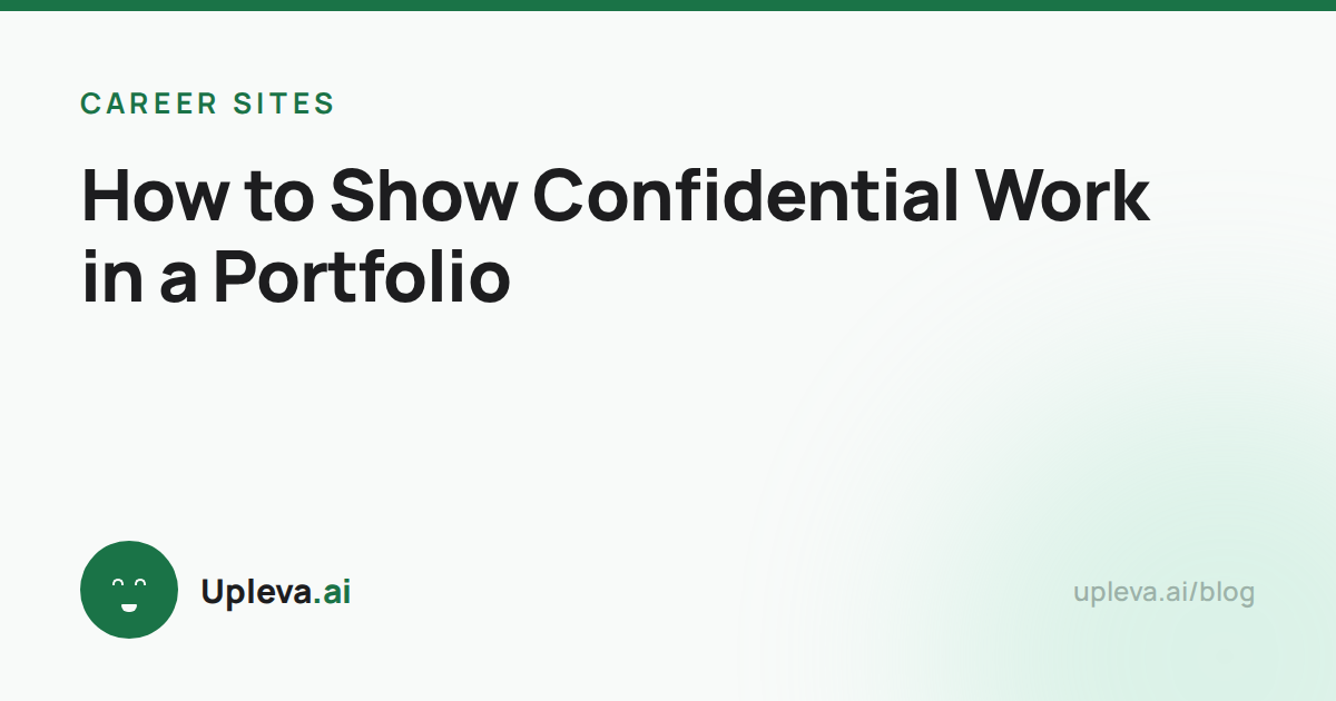 How to Show Confidential Work in a Portfolio