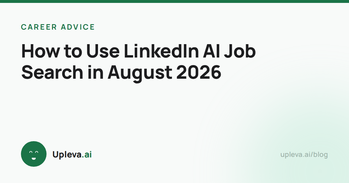 How to Use LinkedIn AI Job Search in August 2026