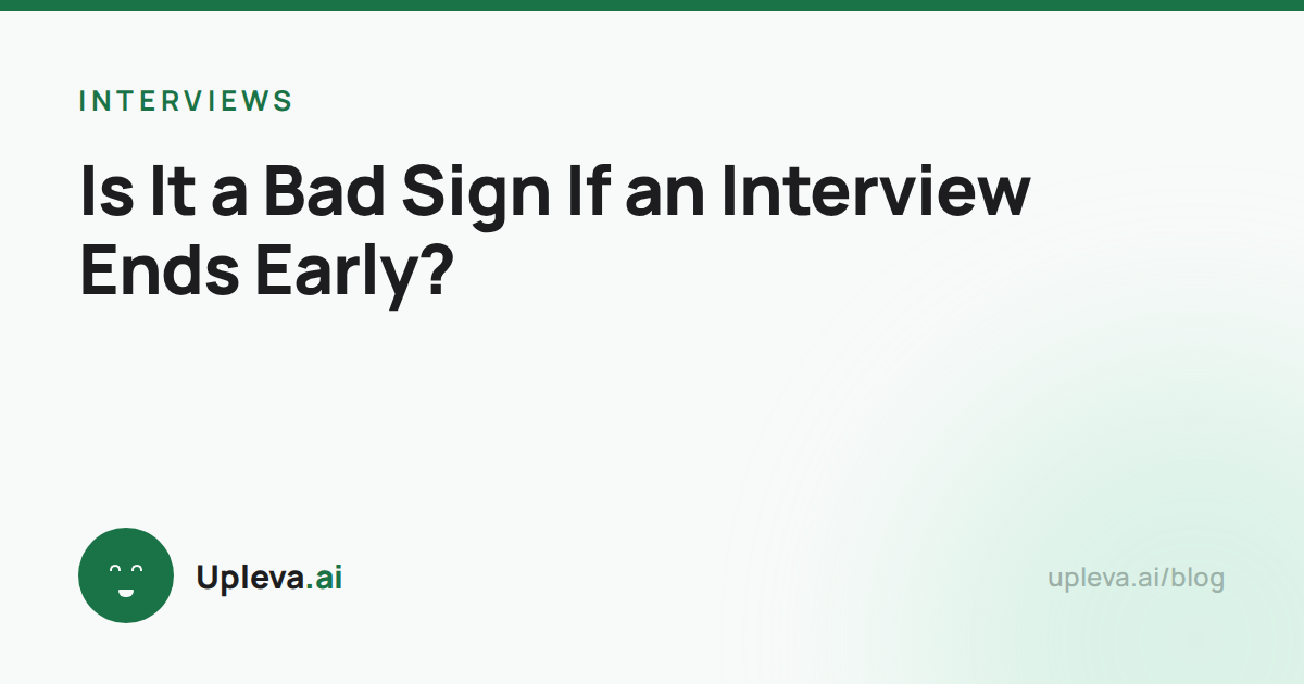 Is It a Bad Sign If an Interview Ends Early?