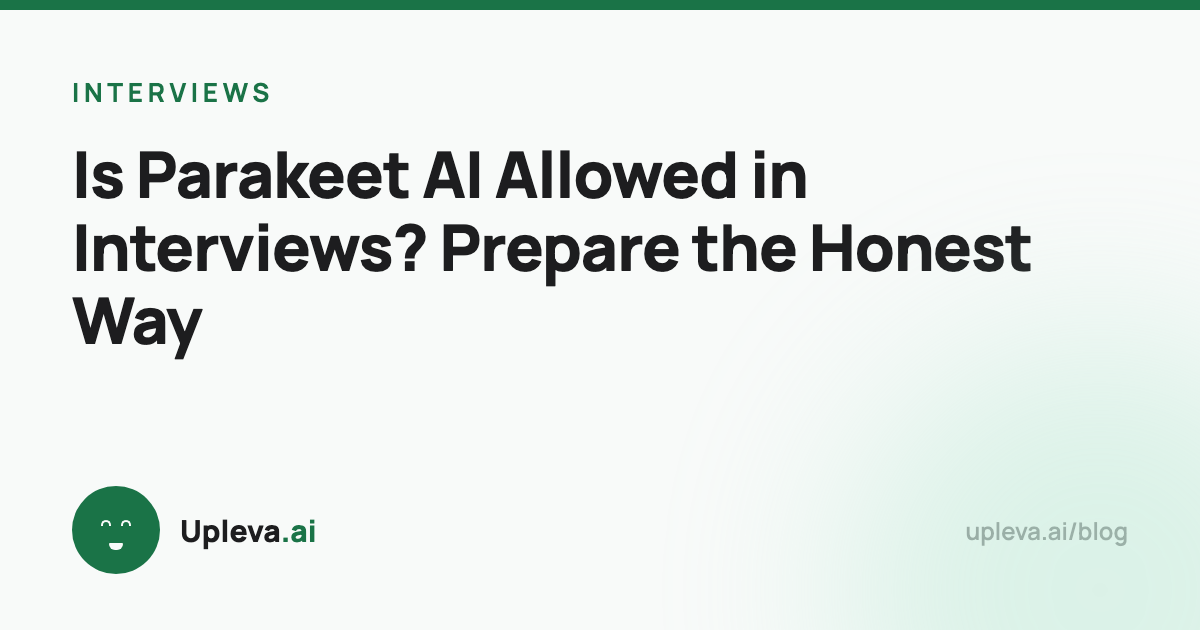 Is Parakeet AI Allowed in Interviews? Prepare the Honest Way