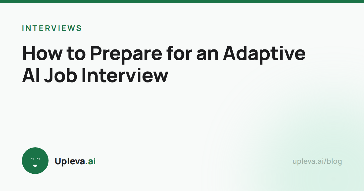 How to Prepare for an Adaptive AI Job Interview