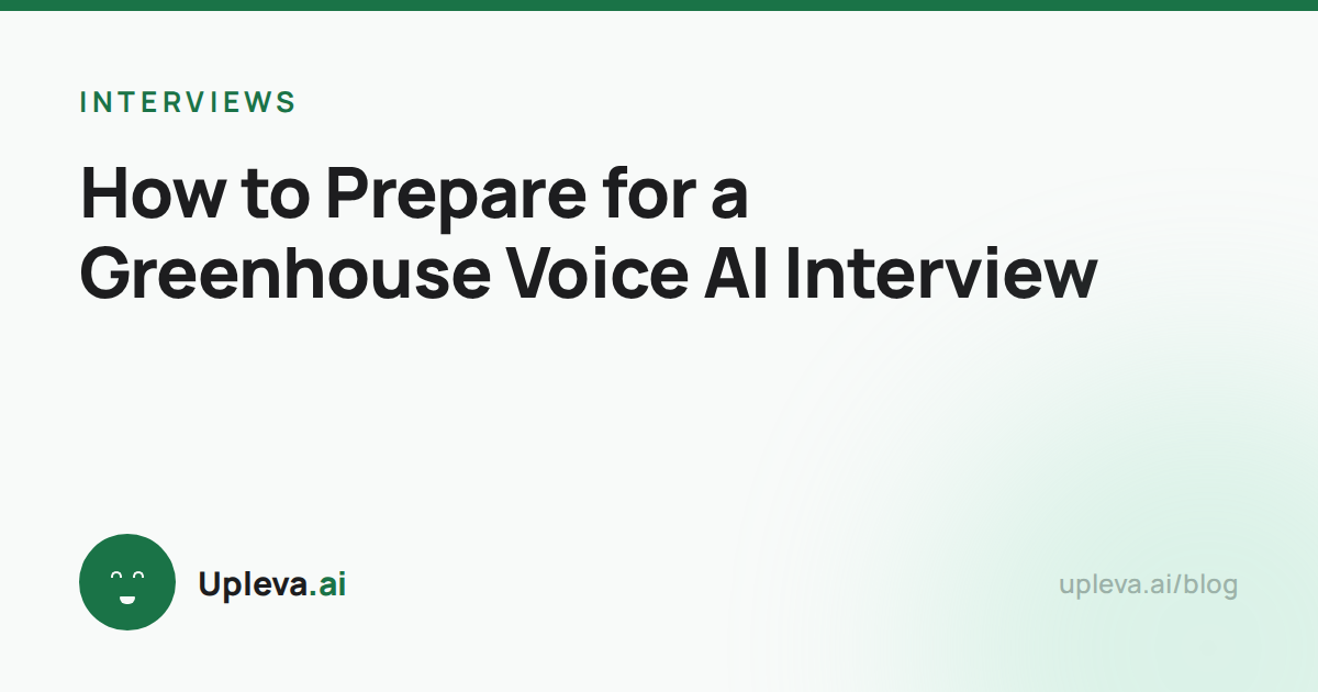 How to Prepare for a Greenhouse Voice AI Interview