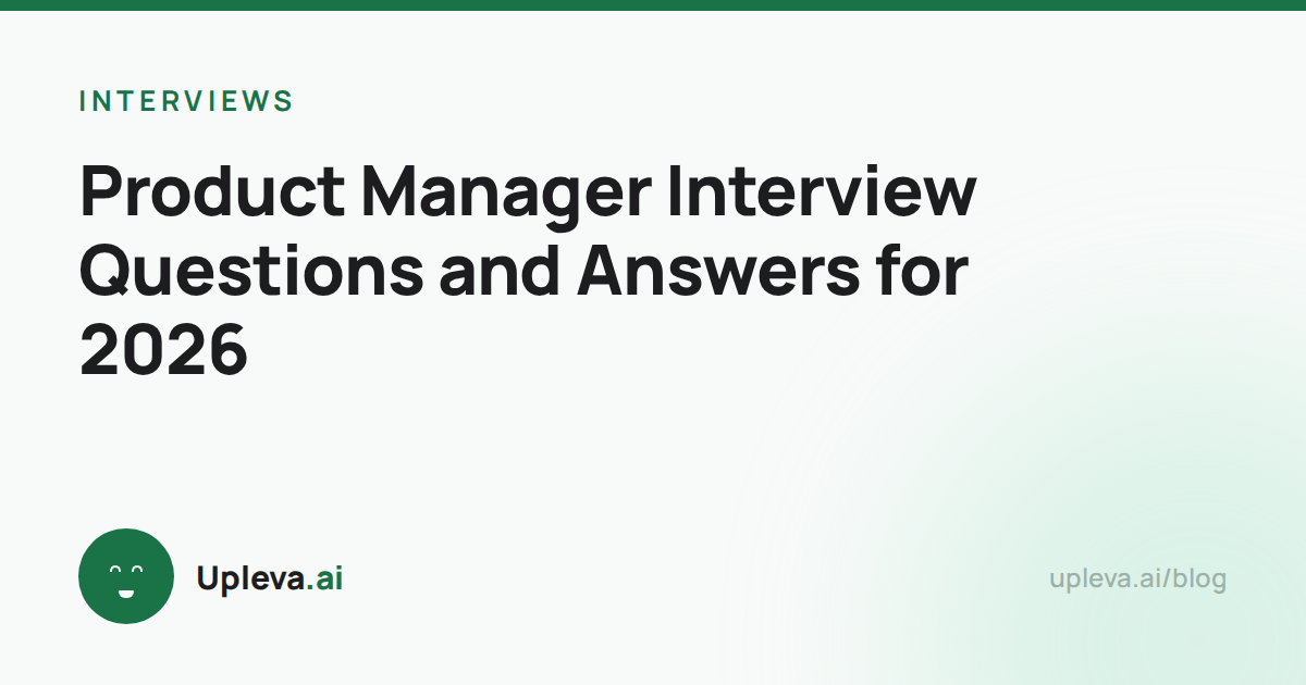 Product Manager Interview Questions and Answers for 2026