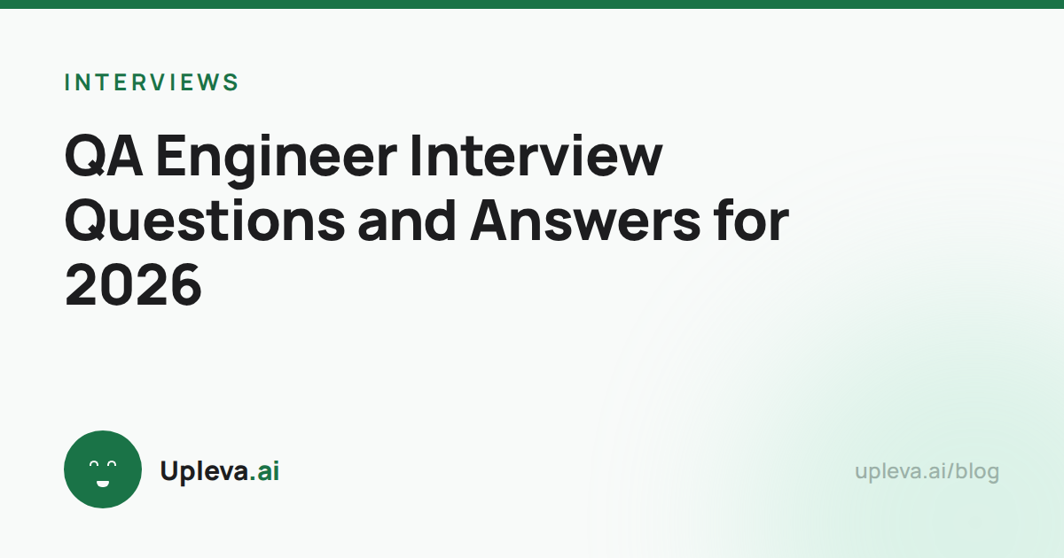 QA Engineer Interview Questions and Answers for 2026