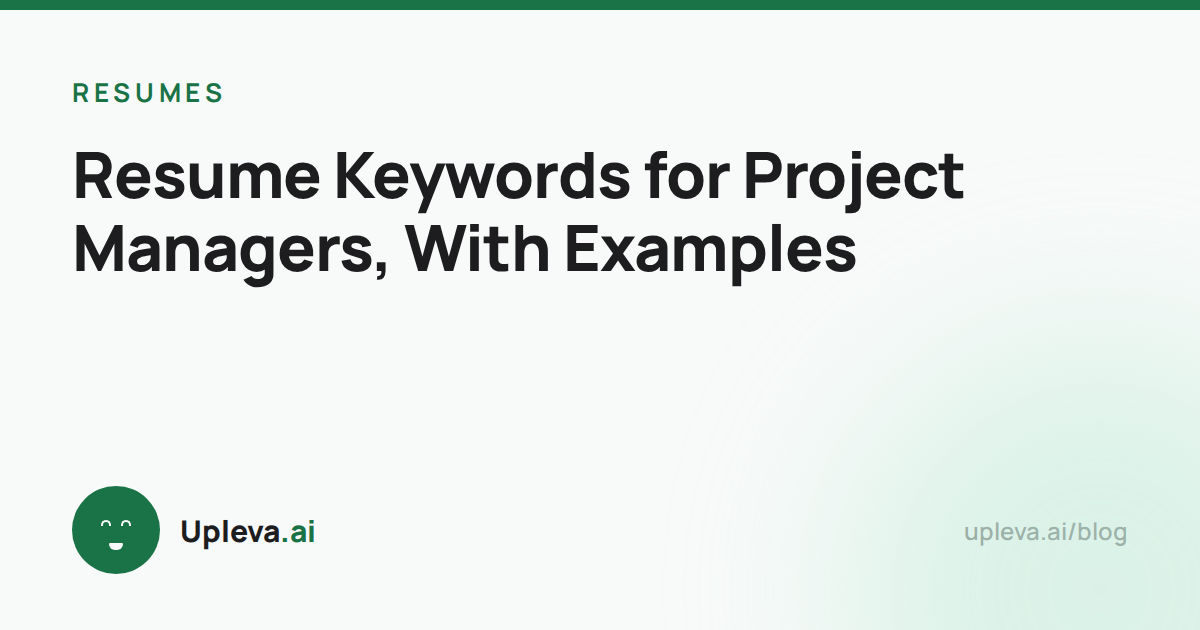 Resume Keywords for Project Managers, With Examples