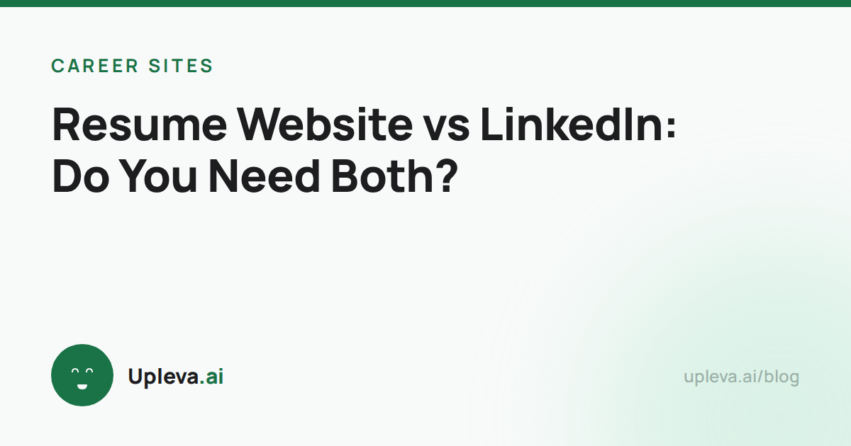 Resume Website vs LinkedIn: Do You Need Both?