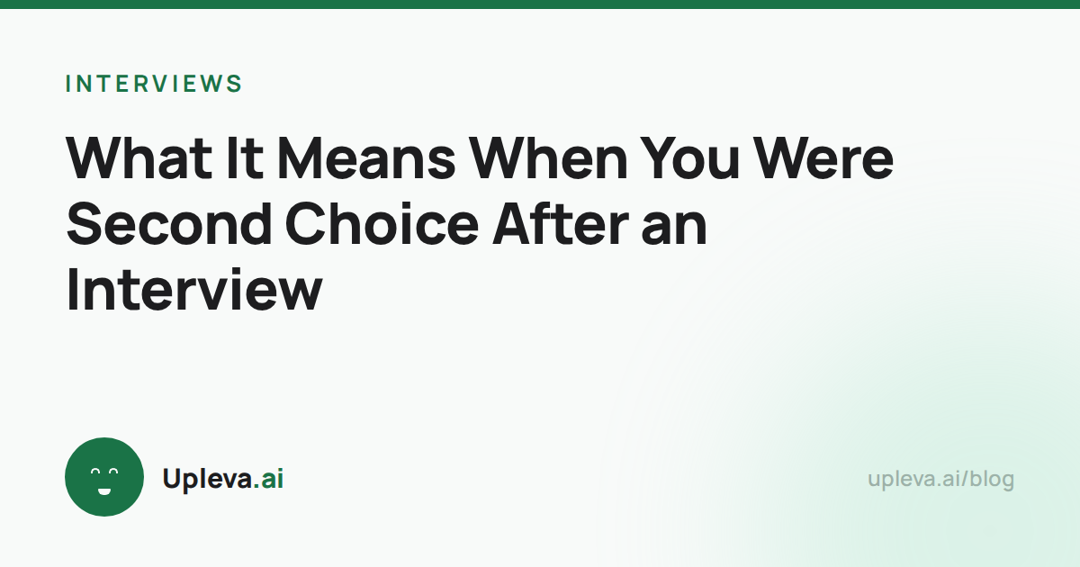 What It Means When You Were Second Choice After an Interview