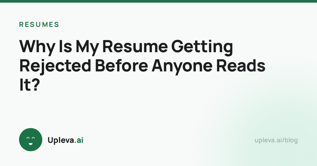 Why Is My Resume Getting Rejected Before Anyone Reads It?